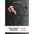 Steel Mace Training - from Zero to Viking