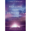 Healing from Depression: 12 Weeks to a Better Mood
