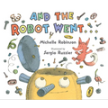 And the Robot Went . . .