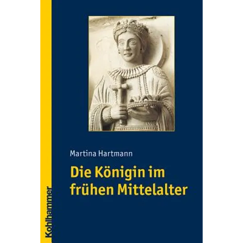 Die Konigin Im Fruhen Mittelalter