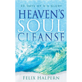 Heaven's Soul Cleanse: 30 Days of His Glory