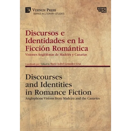 Discursos e Identidades en la Ficción Romántica / Discourses and Identities in Romance Fiction