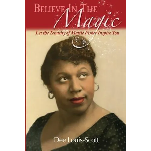 Believe in the Magic: Let the Tenacity of Mattie Fisher Inspire You