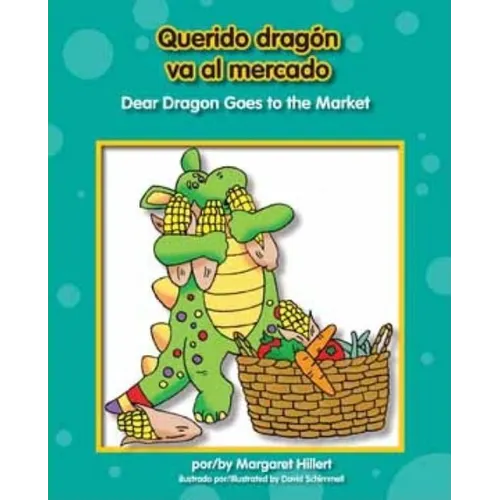 Querido Dragón Va Al Mercado / Dear Dragon Goes to the Market