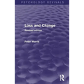 Loss and Change (Psychology Revivals): Revised Edition
