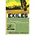 Exiles: Living Missionally in a Post-Christian Culture