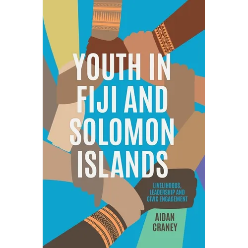Youth in Fiji and Solomon Islands: Livelihoods, Leadership and Civic Engagement