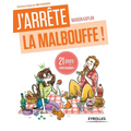 J'arrête la malbouffe: 21 jours pour changer