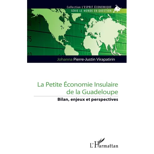 La petite économie insulaire de la Guadeloupe: Bilan, enjeux et perspectives