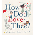 How Do I Love Thee?