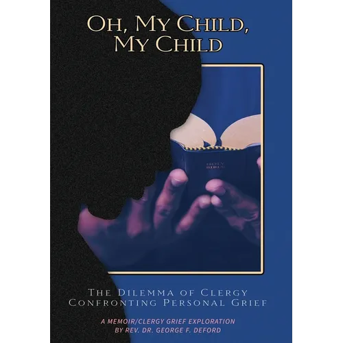 Oh, My Child, My Child