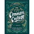 The Book of Common Courage: Prayers and Poems to Find Strength in Small Moments