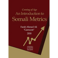 Coming of Age: An Introduction to Somali Metrics