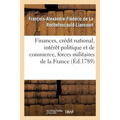 Finances, Crédit National, Intérêt Politique Et de Commerce, Forces Militaires de la France