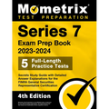 Series 7 Exam Prep Book 2023-2024 - 5 Full-Length Practice Tests, Secrets Study Guide with Detailed Answer Explanations for the FINRA General Securiti