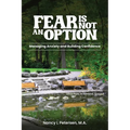 Fear Is Not an Option!: Managing Anxiety and Building Confidence