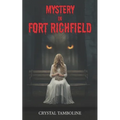 Mystery in Fort Richfield