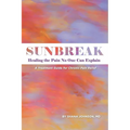 Sunbreak: Healing the pain no one can explain