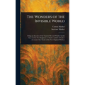 The Wonders of the Invisible World