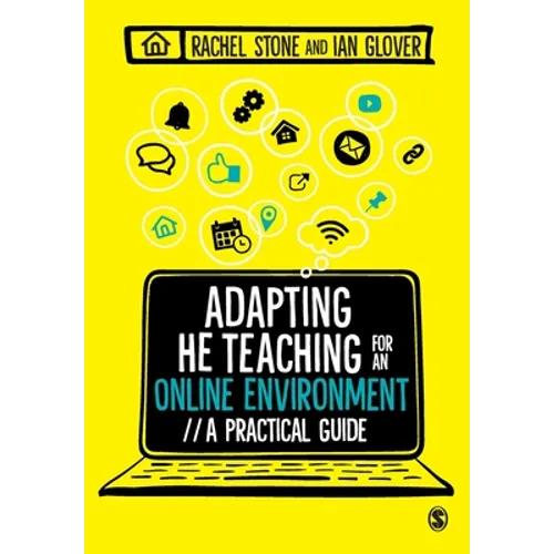 Adapting Higher Education Teaching for an Online Environment: A Practical Guide