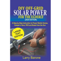DIY Off Grid Solar Power For the elderly (2020 Edition): A step-by-step instruction to Power Mobile Homes, Camper's Vans, RVS and Boats from the sun