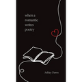 When a Romantic Writes Poetry