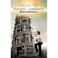How to Succeed in Corporate Babyloniamerica