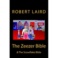 The Zeezer Bible: & The Snowflake Bible
