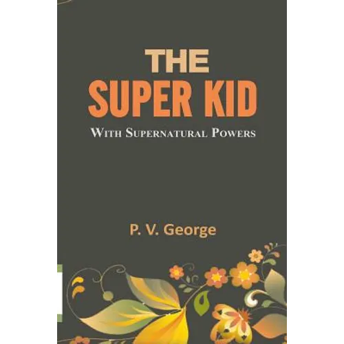 The Super Kid: with a noble mission