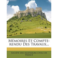 Mémoires Et Compte-rendu Des Travaux...