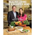 Healthy Living for a Sharper Mind: A Clinician's Guide to Lowering Your Risk of Alzheimer's Disease and Improving Your Overall Health