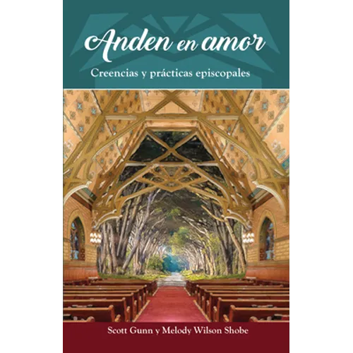 Anden En Amor: Creencias Y Prácticas Episcopales