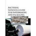 Bacterial Nanocellulose for Papermaking and Packaging