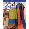 Crochet Textures for Home and Baby