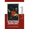 Telling Stories, Talking Craft: Conversations with Contemporary Writers