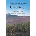 The North Country Chronicles: Poetry and Prose from the Granite State