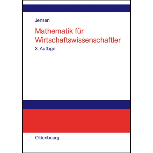 Mathematik Für Wirtschaftswissenschaftler: Vorlesungsbegleittext Zu Vorkurs, Lineare Algebra Und Analysis