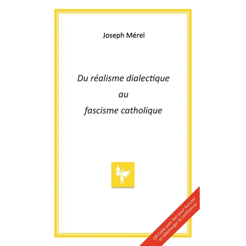Du réalisme dialectique au fascisme catholique