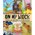 On My Block: Stories and Paintings by Fifteen Artists