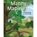 Manny Mapleleaf: A Journey Through the Seasons of Life
