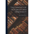 The Conflict of Oligarchy and Democracy