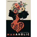Manaholic: A Journey to Recovering Me