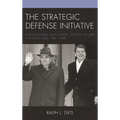 The Strategic Defense Initiative: Ronald Reagan, NATO Europe, and the Nuclear and Space Talks, 1981-1988