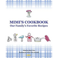 Mimi's Cookbook: Our Favorite Family Recipes