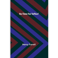No Time For Toffee!