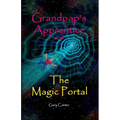Grandpap's Apprentice and The Magic Portal: A Fantasy Adventure Chapter Book for ages 6-9