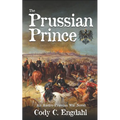 The Prussian Prince: An Austro-Prussian War Novel