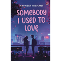 Somebody I Used to Love