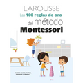 Las 100 Reglas de Oro del Método Montessori