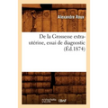 de la Grossesse Extra-Utérine, Essai de Diagnostic, (Éd.1874)